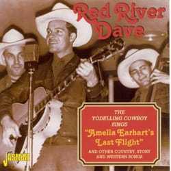 Jasmine Records Red River DAVE (McENERY) - The Yodelling Cowboy Sings - Amelia Earhart's Last Flight CD Red River Dave (Mcenery)