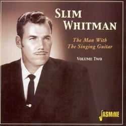 Jasmine Records Slim WHITMAN - The Man with The Singing Guitar - Volume 2