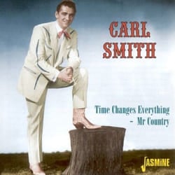 Jasmine Records Carl SMITH - Time Changes Everything - Mr Country CD