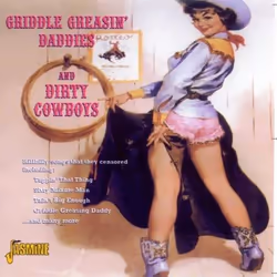 Jasmine Records Various Artists - Griddle Greasin' Daddies & Dirty Cowboys, CD, Physical media, 1 discs, 19/01/2007, 1. Take  ...