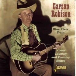Jasmine Records Carson ROBISON - Blue River Train & Other Cowboy and Country Songs CD