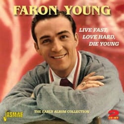Jasmine Records Faron YOUNG - Live Fast, Love Hard, Die Young - The Early Album Collection CD