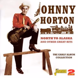 Jasmine Records Johnny HORTON - North to Alaska and Other Great Hits - The Early Album Collection, CD, Johnny Horton, Physica ...