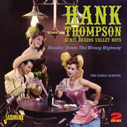 Jasmine Records Hank Thompson & His BRAZOS VALLEY BOYS - Headin' Down the Wrong Highway - The Early Albums CD