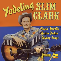 Jasmine Records Yodeling Slim CLARK - Singin' Yodelin' Guitar Pickin' Cowboy Songs, CD, Yodeling Slim Clark, Physical media, ...
