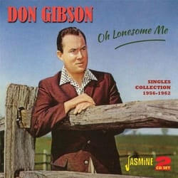 Jasmine Records Don GIBSON - Oh Lonesome Me - Singles Collection 1956-1962 CD