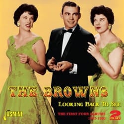 Jasmine Records The BROWNS - Looking Back to See - The First Four Albums 1957-1960 CD