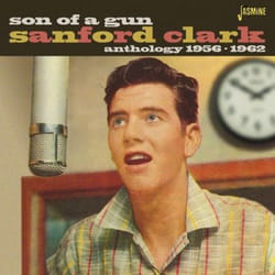 Jasmine Records Sanford CLARK - Son of a Gun - Anthology 1956-1962 CD