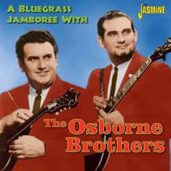 Jasmine Records The OSBORNE BROTHERS - A Bluegrass Jamboree With..., CD, The Osborne Brothers, Physical media, 1 discs, 11/07 ...
