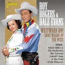 Jasmine Records Roy ROGERS & Dale Evans – Westward Ho! Song Wagon of the West CD