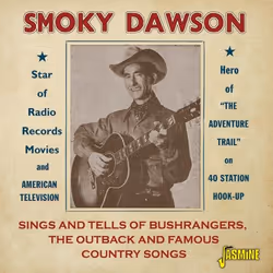 Jasmine Records Smoky DAWSON - Sings and Tells of Bushrangers, The Outback and Famous Country Songs, CD, Smoky Dawson, Physic ...
