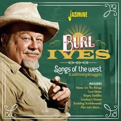 Jasmine Records Burl IVES - Songs of the West and Additional Gold Nuggets CD