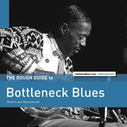 World Music Network Bottleneck Blues The Rough Guide To
