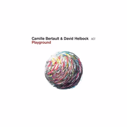 Camille Bertault and David Helbock Playground CD (2022) NEW