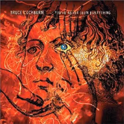 Alive AG You've never seen everything, Rock, CD, Cockburn, Bruce, Physical media, IDLA / True North Records