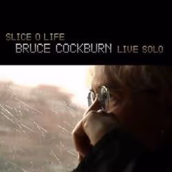 Alive AG Slice o life - live solo, Singer/Songwriter, CD, Cockburn, Bruce, Physical media, IDLA / True North Records