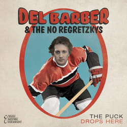 Alive AG The puck drops here CD Country Barber, Del & The No Regretzkys