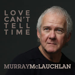Alive AG Love Can't Tell Time CD Folk McLauchlan, Murray