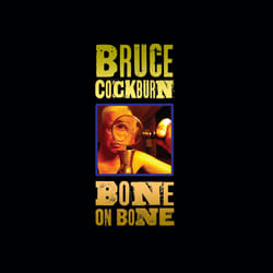 Alive AG Bone On Bone CD Folk Cockburn, Bruce