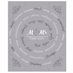 Mom's Time Out Velvet Luxury Throw Blanket 50x60 Soft Sentiments Gray