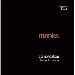 Alive AG Complication / Oh-How To Do Now, Rock, Vinyl, Monks, The, play loud! productions, Slip sleeve package, 17.5 cm
