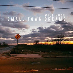 Alive AG Small Town Dreams CD Country Hoge, Will