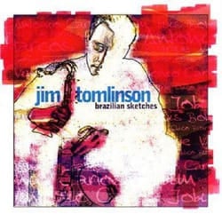 Proper Brazilian Sketches CD Jazz Jim Tomlinson