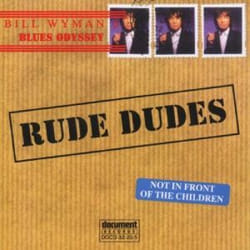 Proper Rude Dudes CD Blues Bill Wyman
