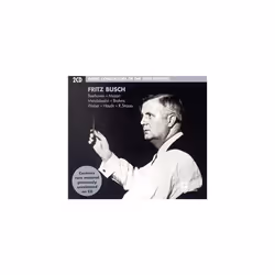 GREAT CONDUCTORS OF THE 20TH CENTURY: Fritz Busch
