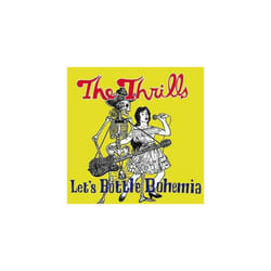 The Thrills  Lets Bottle Bohemia CD