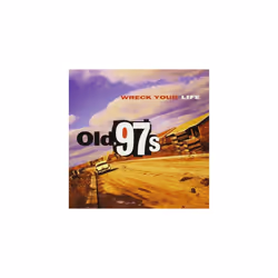 Old 97039s  Wreck Your Life CD (1999)