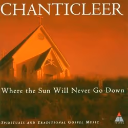 Warner Music Chanticleer - Where the Sun Will Never Go Down, CD, Classic, CD, Chanticleer, Physical media, Adult, 1 discs