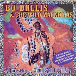 Proper Thirty Years And Still Wild - Bo Dollis & The Wild Magnolias CD Blues