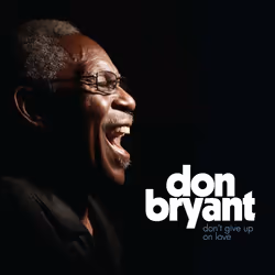 Alive AG Don't Give Up On Love (LP), Soul, Vinyl, Bryant, Don, Essential Sales and Marketing Ltd. / Fat Possum, Slip sleeve p ...