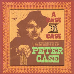Proper A Case For Case: A Tribute To The Songs Of Peter Case CD Country Various