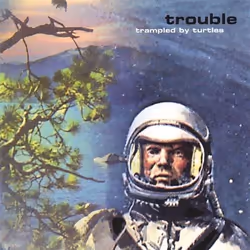 Alive AG Trouble, Indie, CD, Trampled By Turtles, Physical media, Essential Sales and Marketing Ltd. / Blue Dirt Records