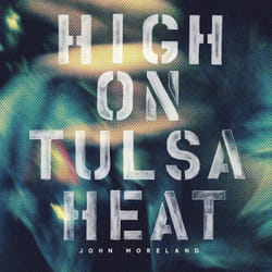 Alive AG High On Tulsa Heat CD Singer/Songwriter Moreland, John