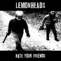 Alive AG Hate Your Friends (remasterd Incl. Bonus Tracks + Liner Notes) CD Indie Lemonheads