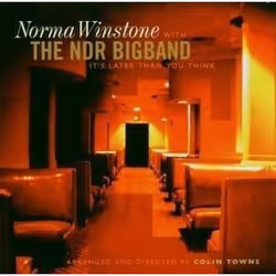 Alive AG It's later than you think, Jazz, CD, Winstone, Norma with the NDR Bigband, Physical media, Rattay Music / Rent A Dog