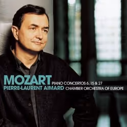 Warner Music Pierre-Laurent Aimard - Mozart: Piano Concertos Nos 6, 15 & 27, CD, Classic, CD, Pierre-Laurent Aimard, Physical ...