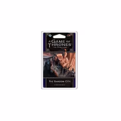 A Game of Thrones LCG Second Edition: The Shadow City