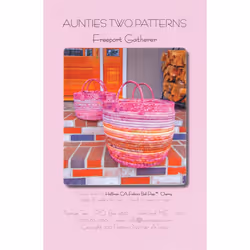 Aunties Two Patterns Freeport Gatherer Pattern