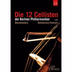 Warner Music Euroarts - Die 12 Cellisten der Berliner Philharmoniker - Anniversary Edition, 2DVD, Classic, DVD, Euroarts, Phy ...
