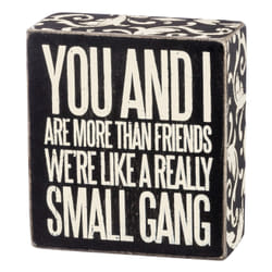 Primitives by Kathy You And I Are More Than Friends Box Sign
