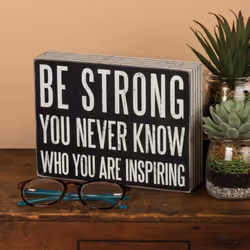 Primitives by Kathy Be Strong Box Sign