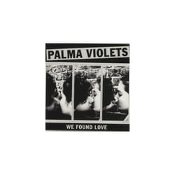 ID7900z - Palma Violets - We Found Love - RTRADS701 - vinyl 7" - uk