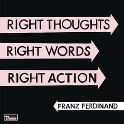 Self Distribuzione Franz Ferdinand - Right Thoughts, Right Words, Right Action, 2CD CD Rock