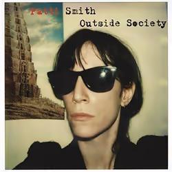 Sony Music Patti Smith - Outside Society, 2LP, Rock, Patti Smith, 81.1 min, Gloria Free Money Ain’t It Strange Pissing In a R ...