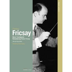 Warner Music Euroarts - Classic Archive: Music Transfigured: Remembering Ferenc Fricsay, DVD