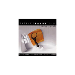 Patrick Favre Trio  Danse Nomade CD (2018)